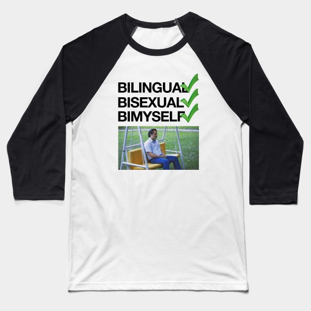 Bilingual, Bisexual, By Myself - Funny Bisexual Meme Baseball T-Shirt by Football from the Left